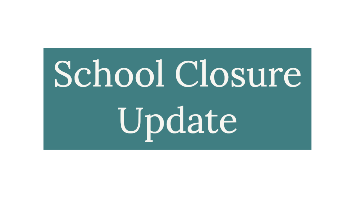 SCHOOL CLOSURE All schools closed until Monday May 4 2020